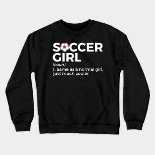 Soccer Girl Definition Crewneck Sweatshirt